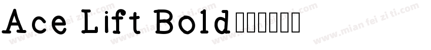 Ace Lift Bold字体转换